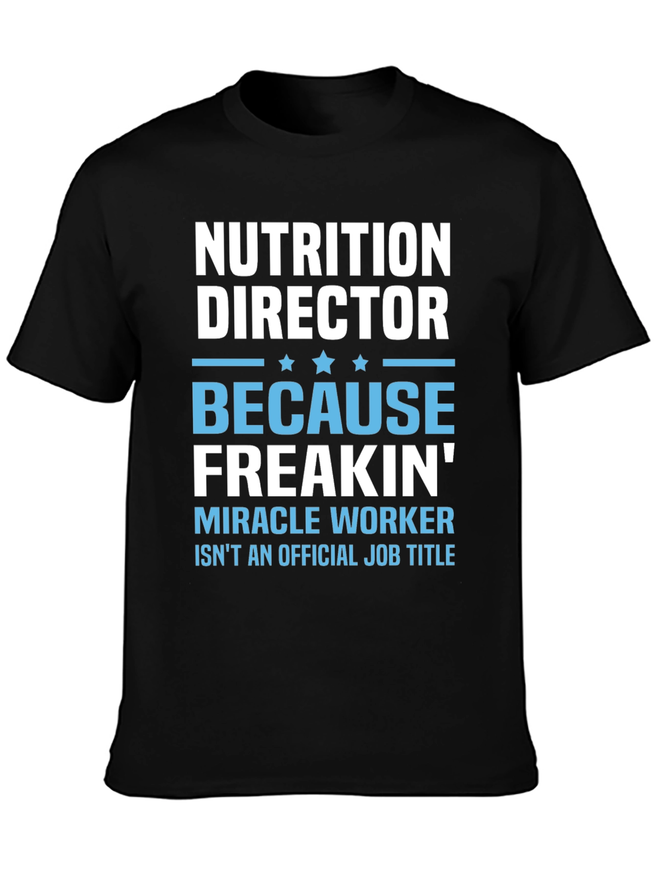 Nutrition Director Funny Job Title T-Shirt