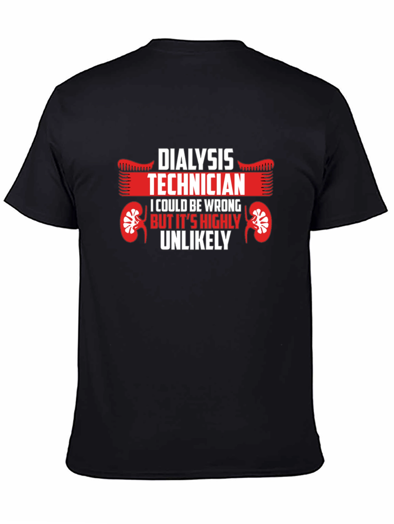 Dialysis Technician T-Shirt: Funny & Unique Gift