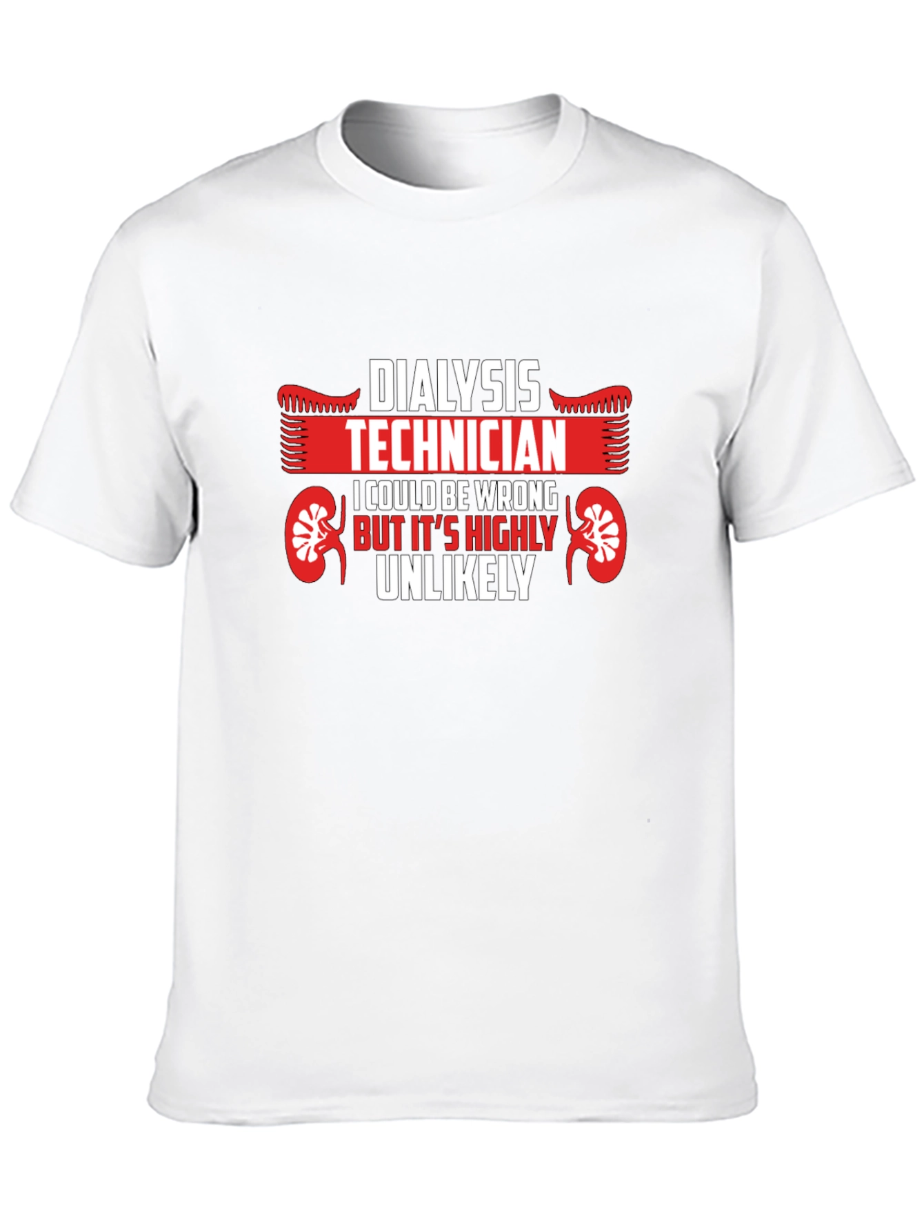 Dialysis Technician T-Shirt: Funny & Unique Gift