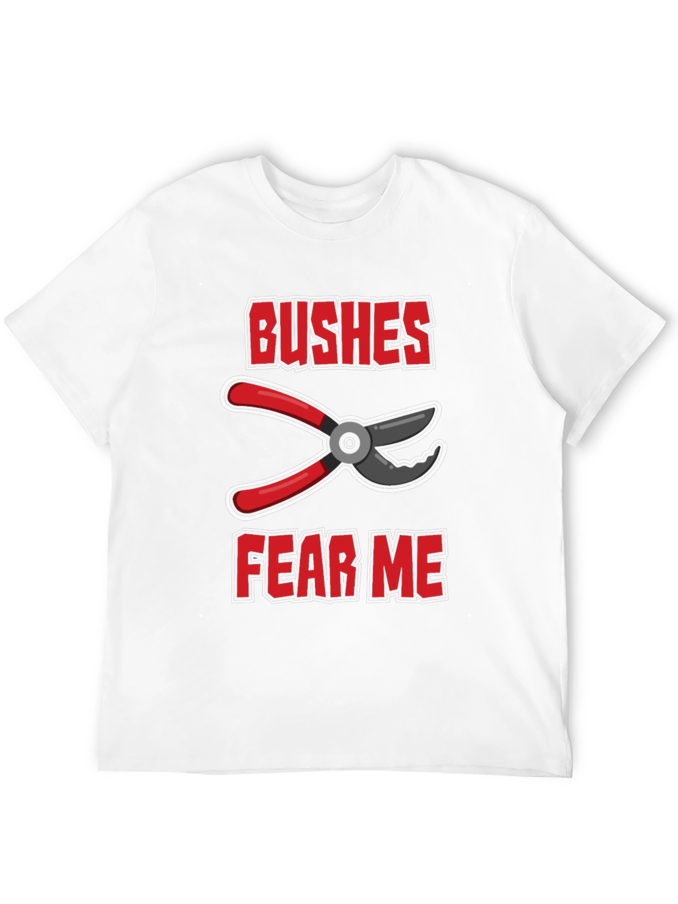Bushes Fear Me Gardening T-Shirt