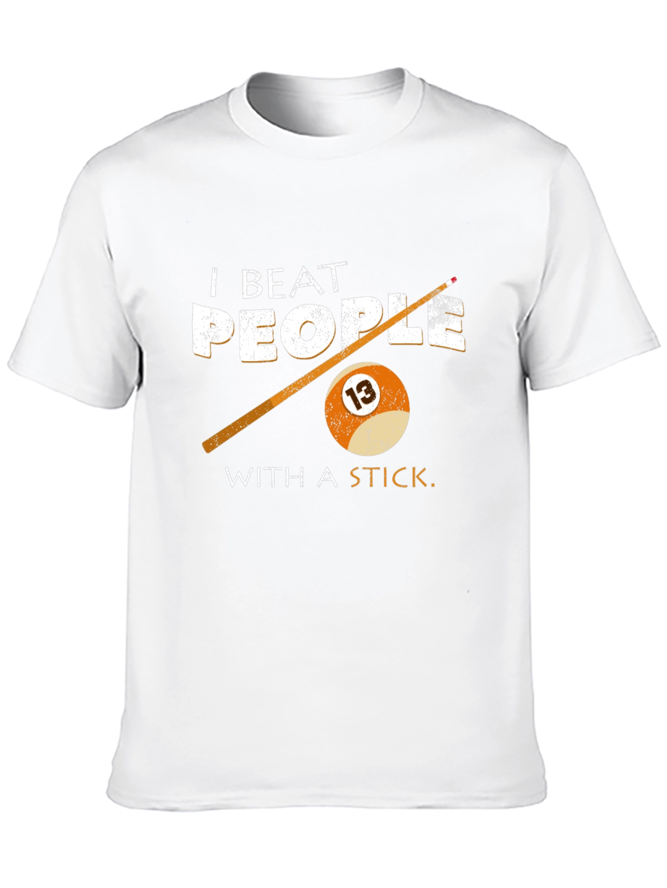 I Beat People With A Stick Billiards T-Shirt