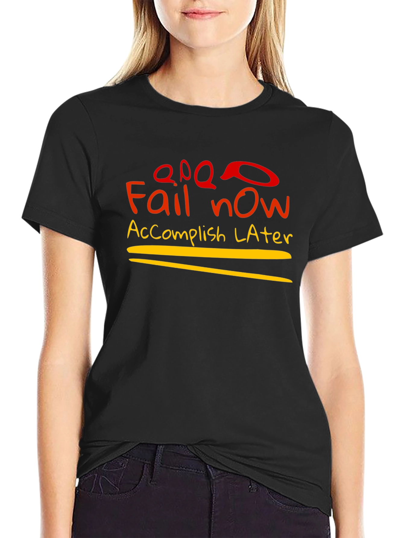 Fail Now Accomplish Later Graphic T-Shirt