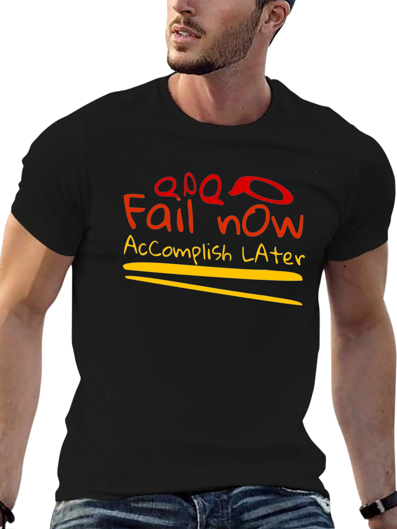 Fail Now Accomplish Later Graphic T-Shirt