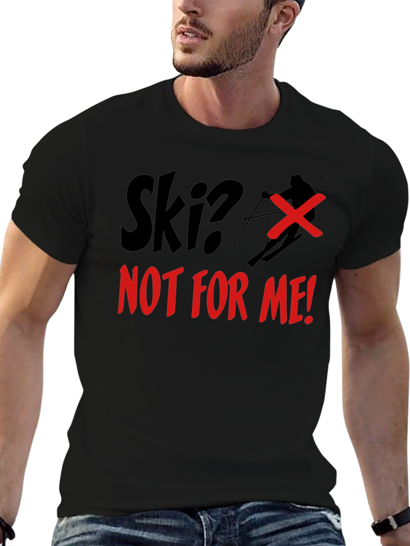 Ski? Not For Me! Graphic T-Shirt