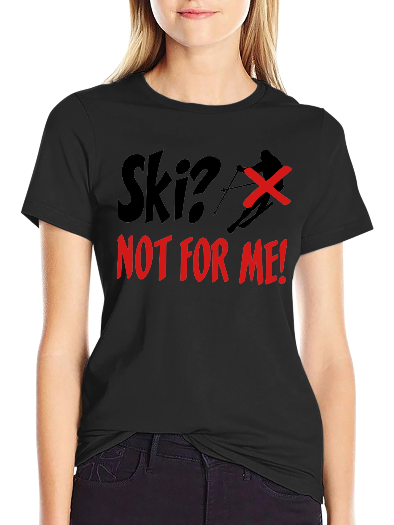Ski? Not For Me! Graphic T-Shirt