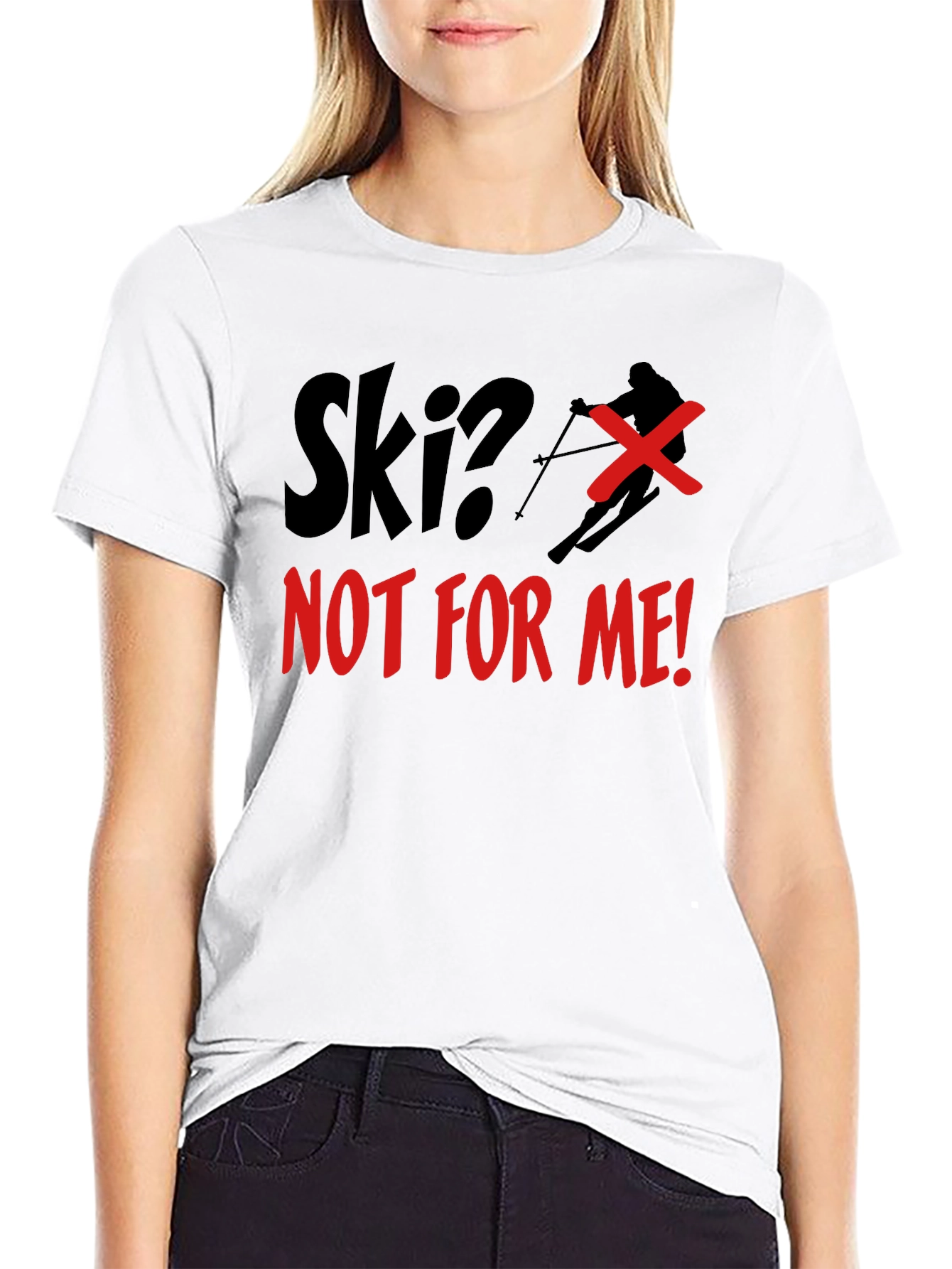 Ski? Not For Me! Graphic T-Shirt