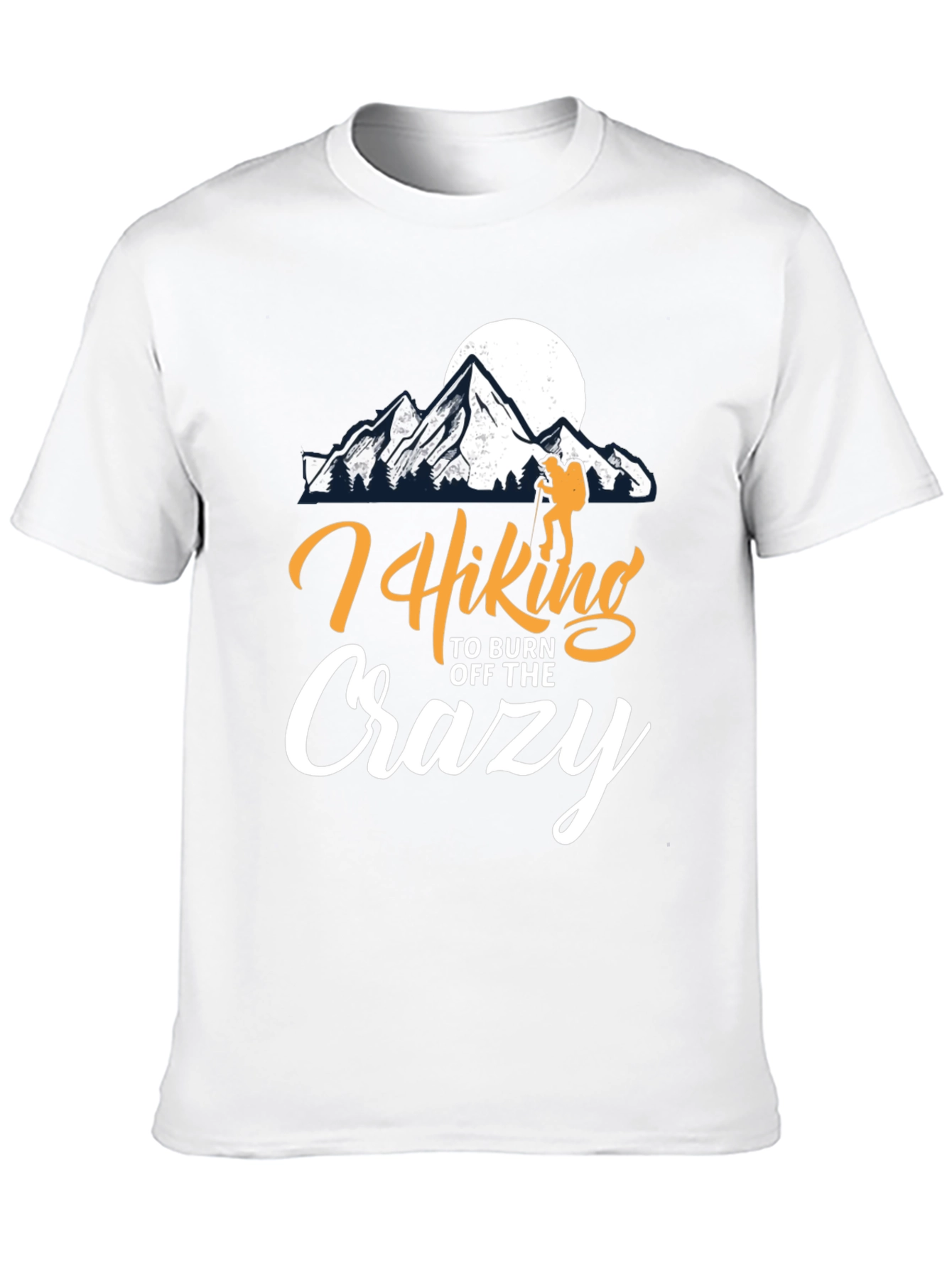 Hiking to Burn Off The Crazy T-Shirt