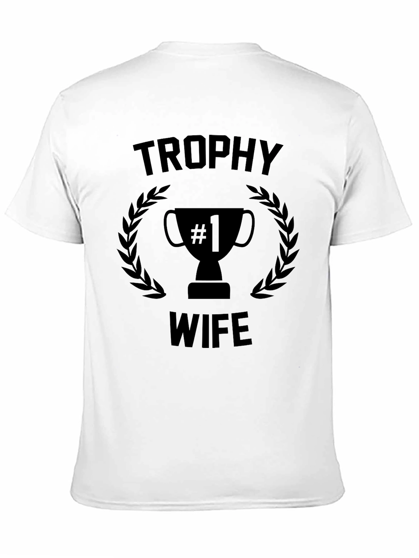 Trophy Wife Graphic Print Mens T-Shirt