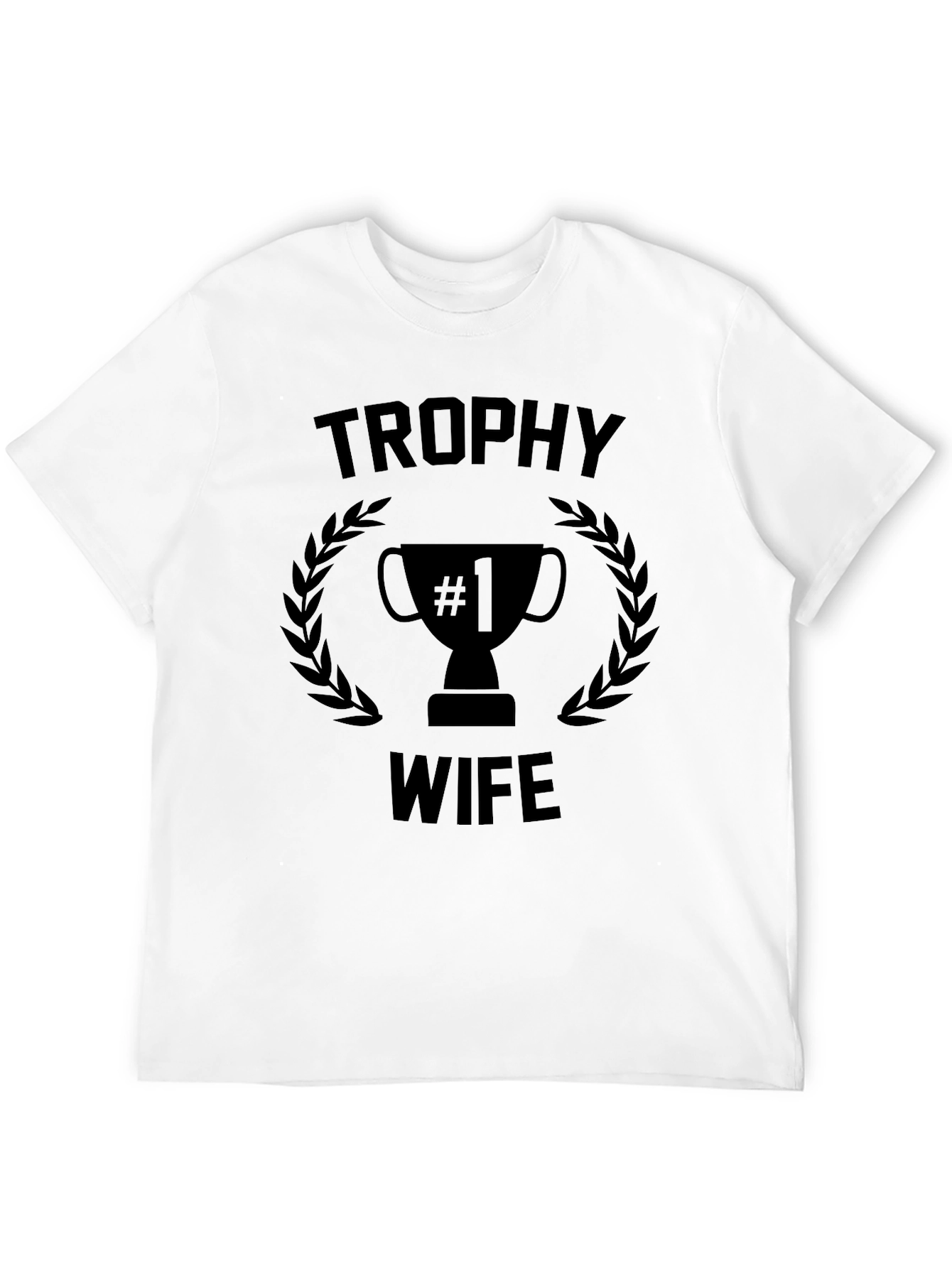 Trophy Wife Graphic Print Mens T-Shirt