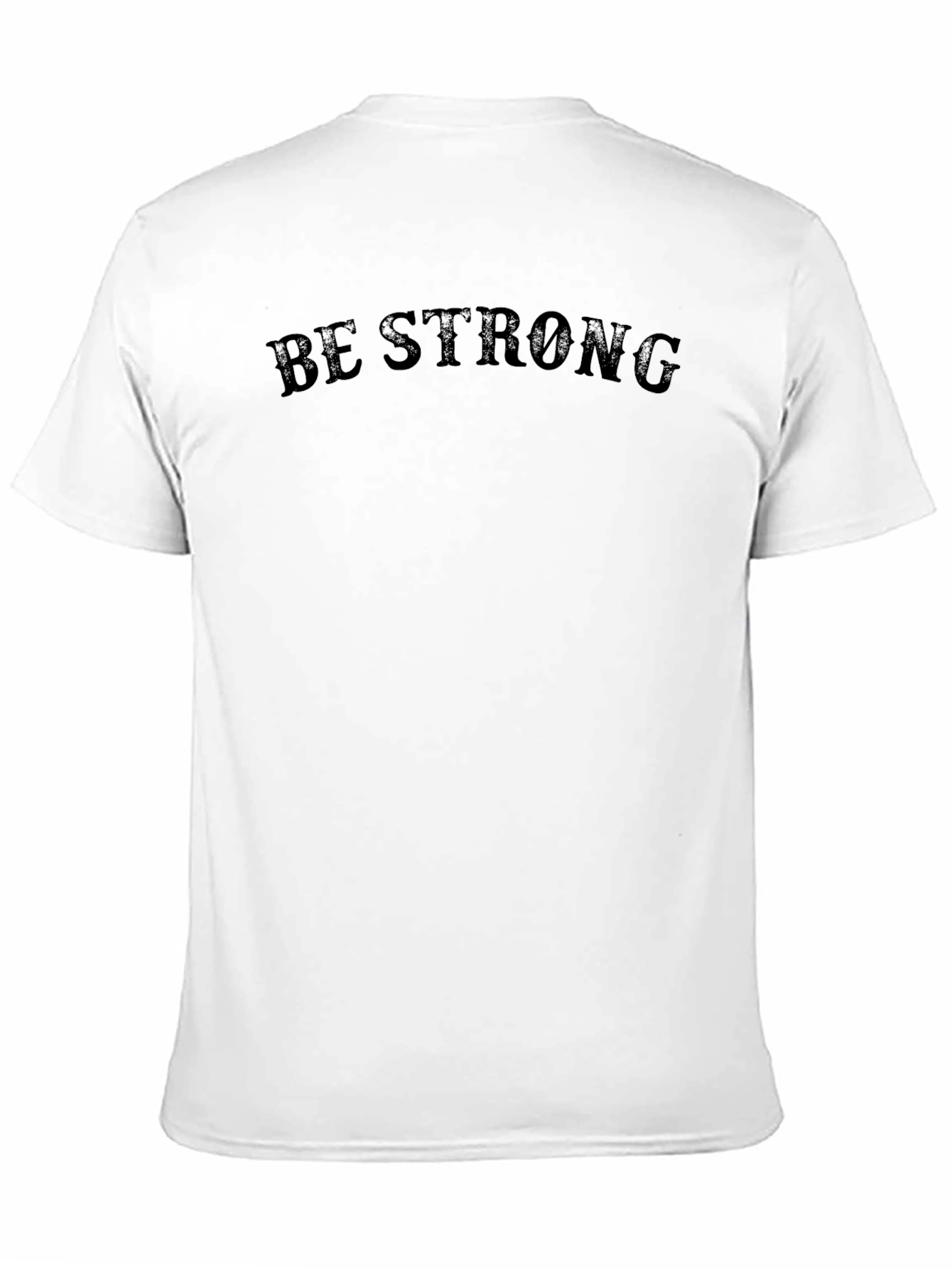Be Strong T-Shirt