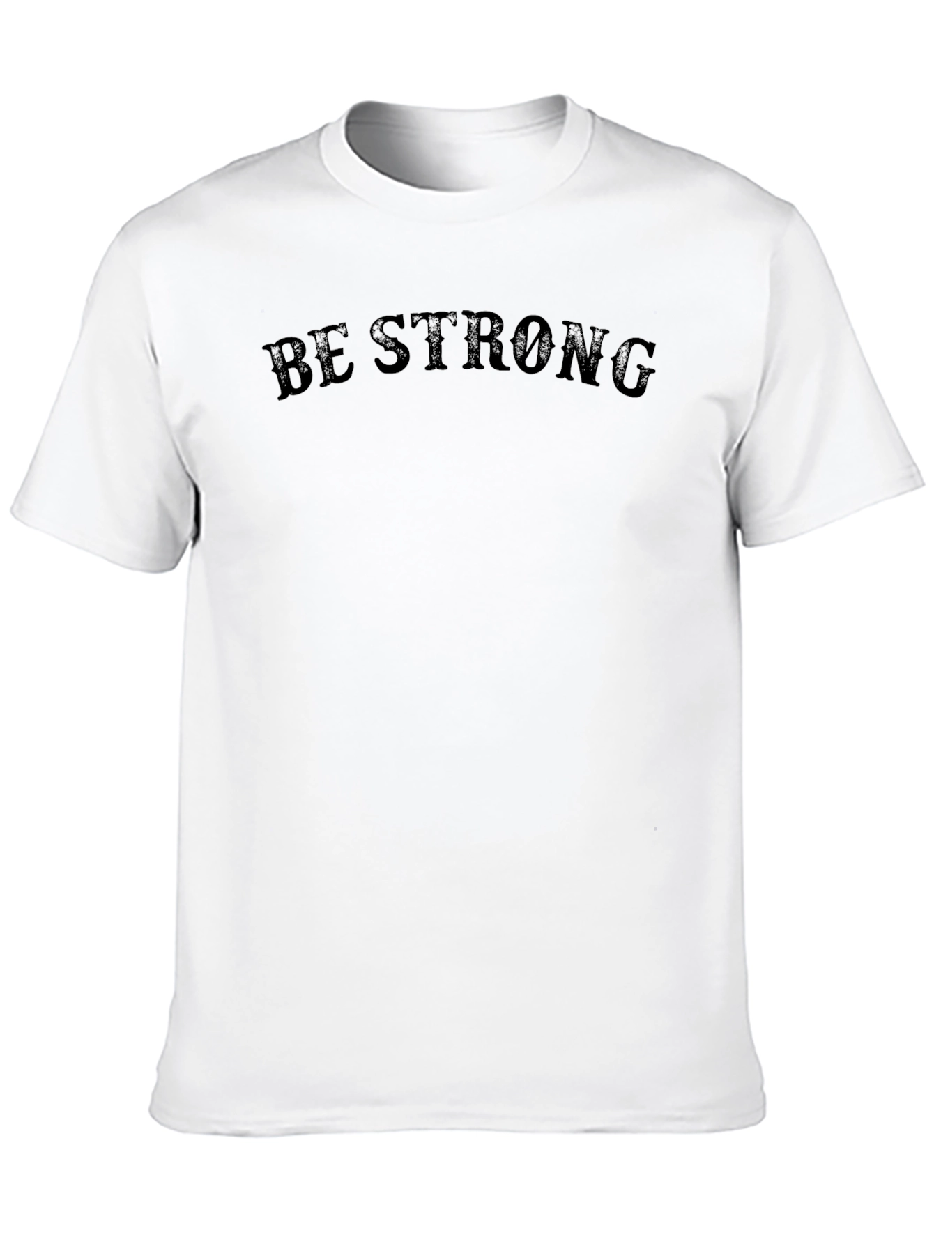 Be Strong T-Shirt