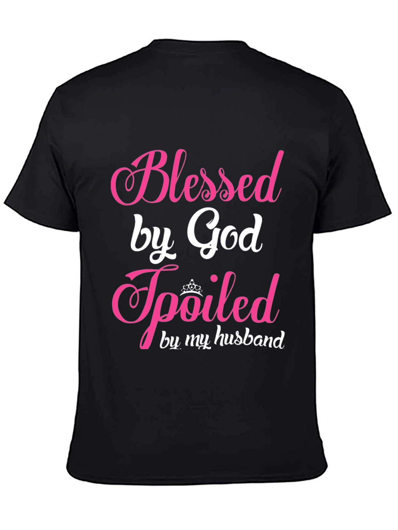 Blessed by God Spoiled by My Husband T-Shirt