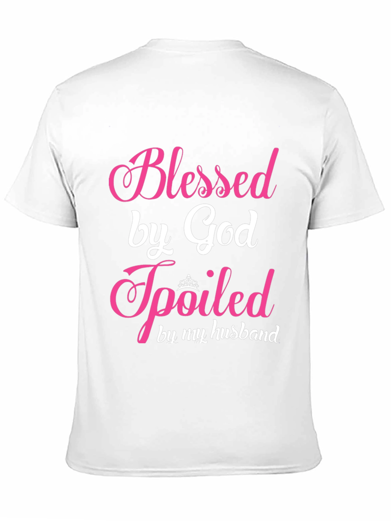 Blessed by God Spoiled by My Husband T-Shirt