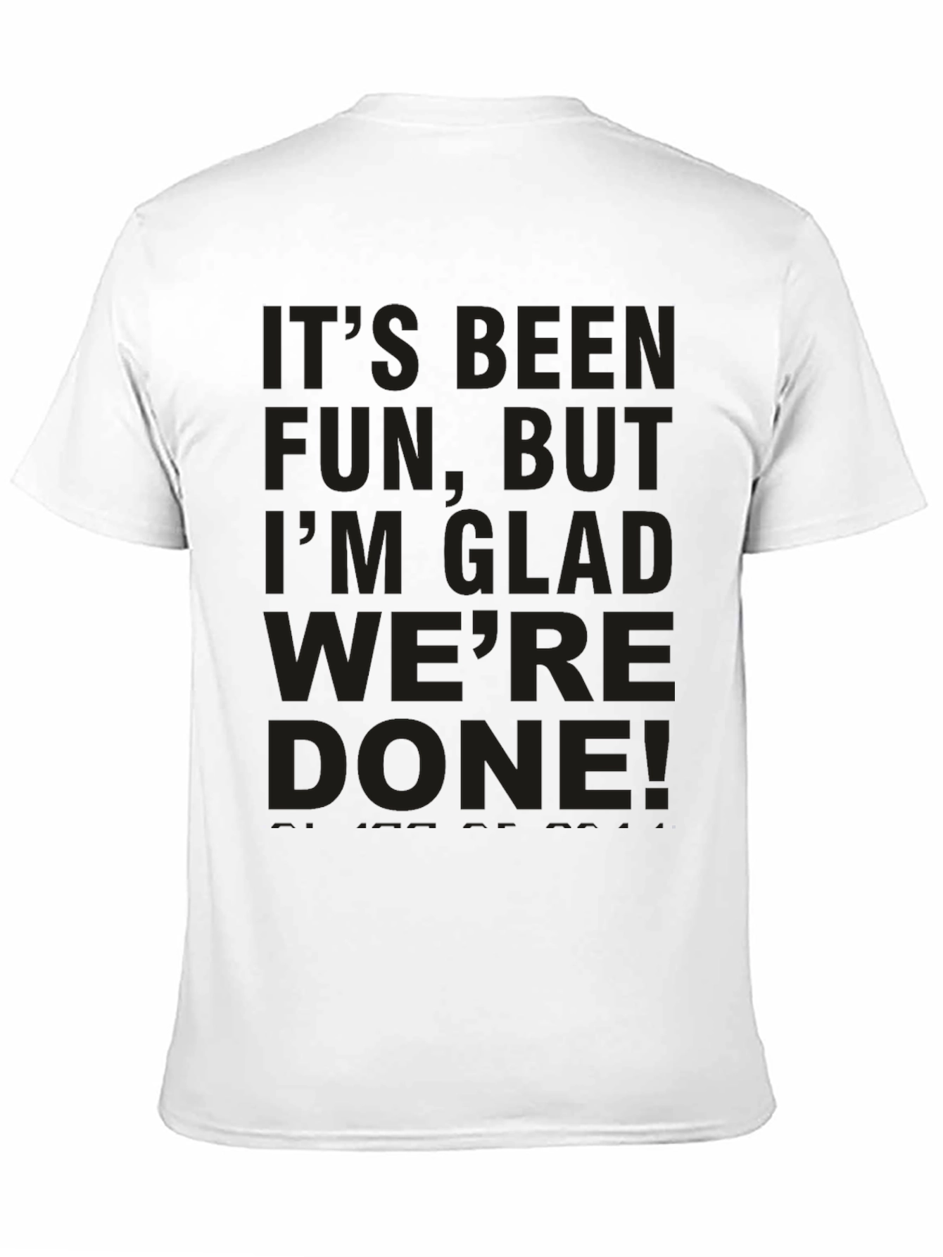 Its Been Fun T-Shirt