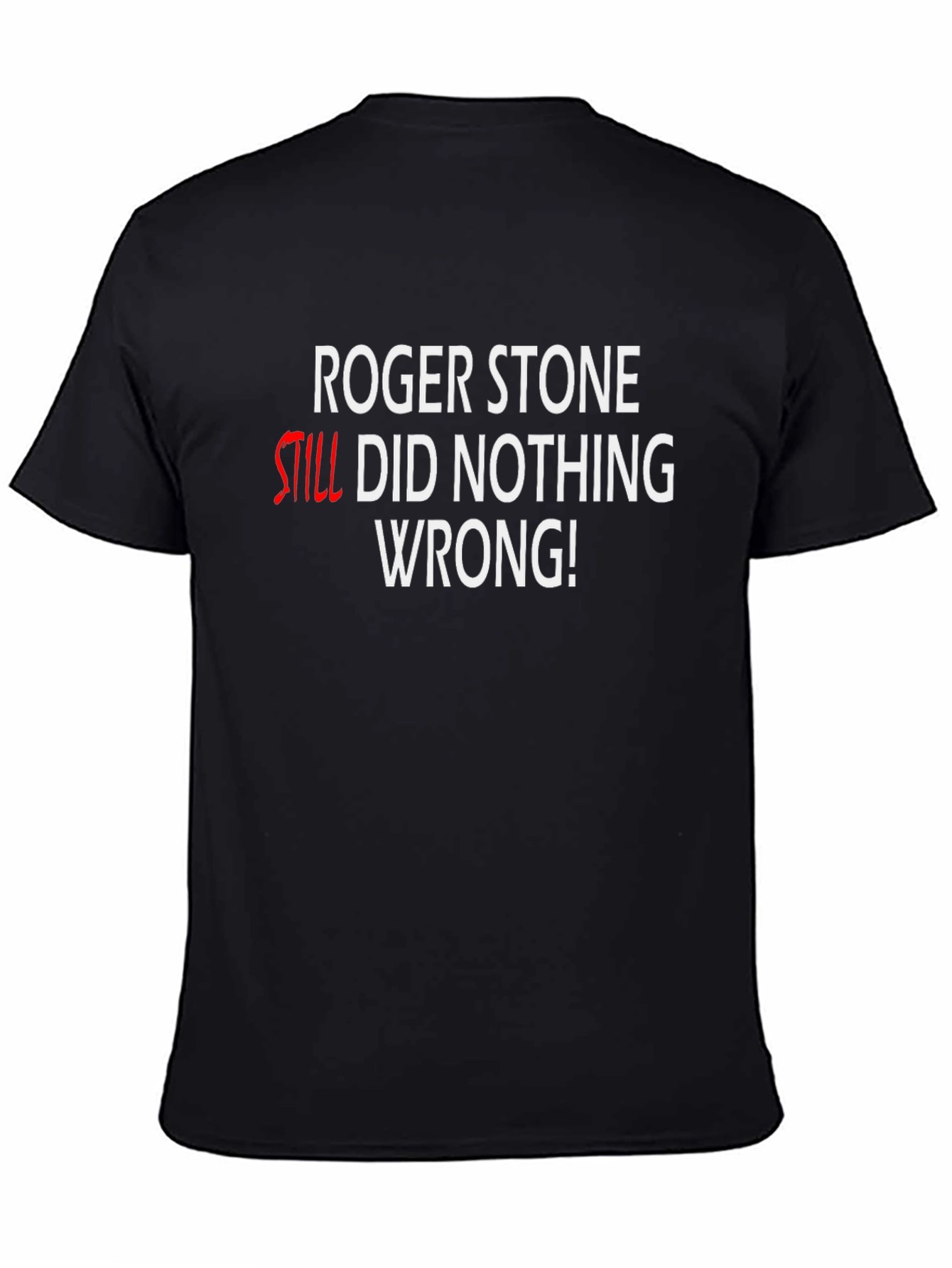 Roger Stone Did Nothing Wrong T-Shirt