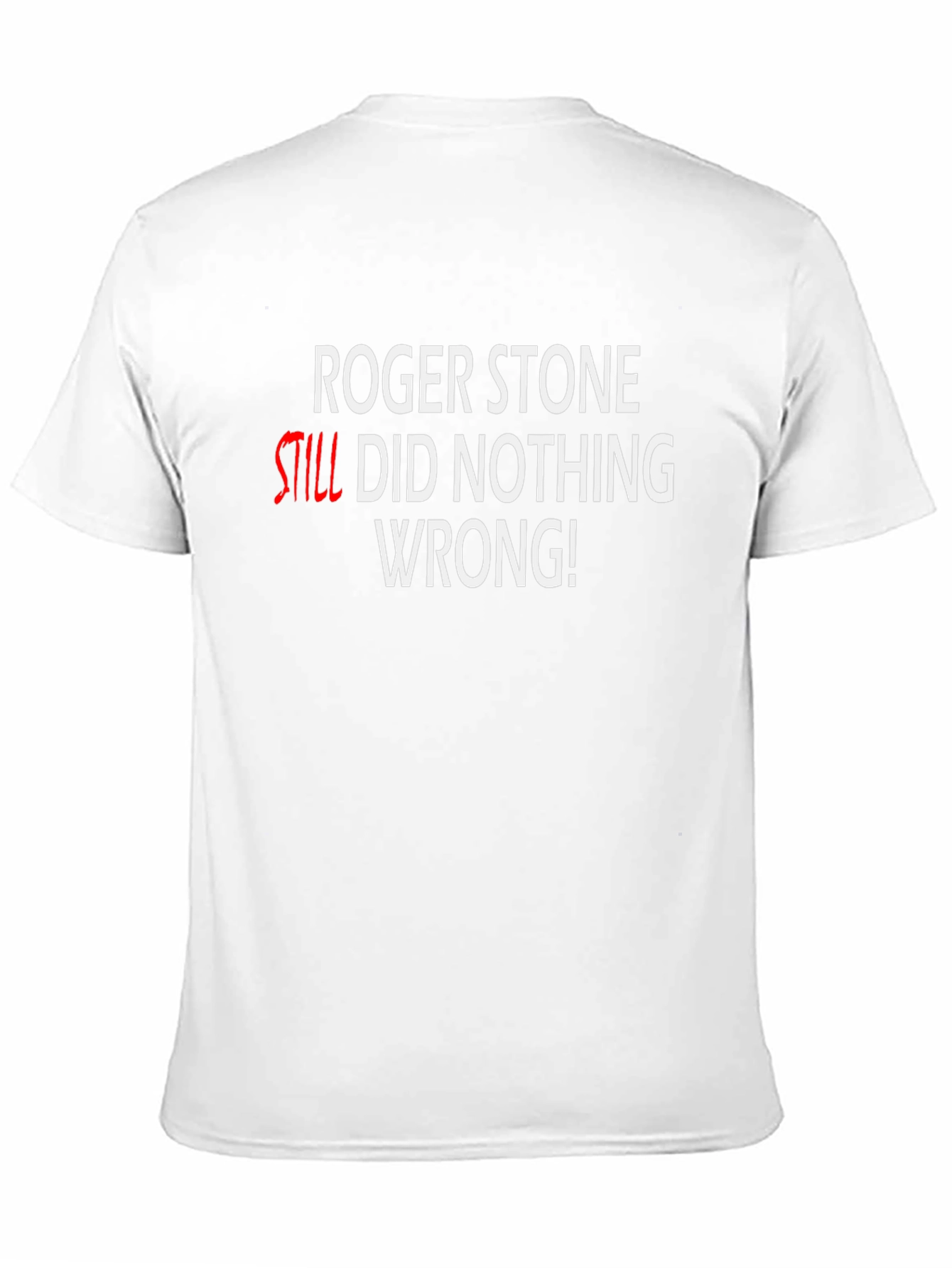 Roger Stone Did Nothing Wrong T-Shirt