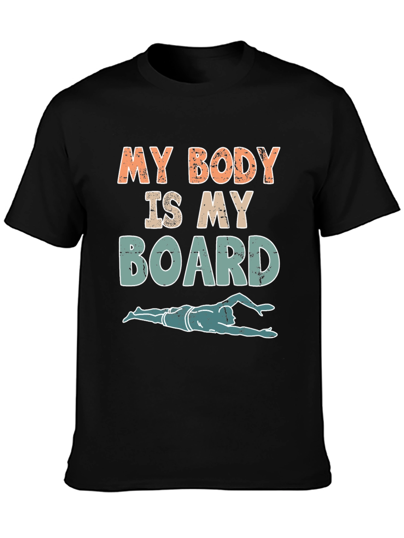 My Body Is My Board Swimmer Graphic Tee