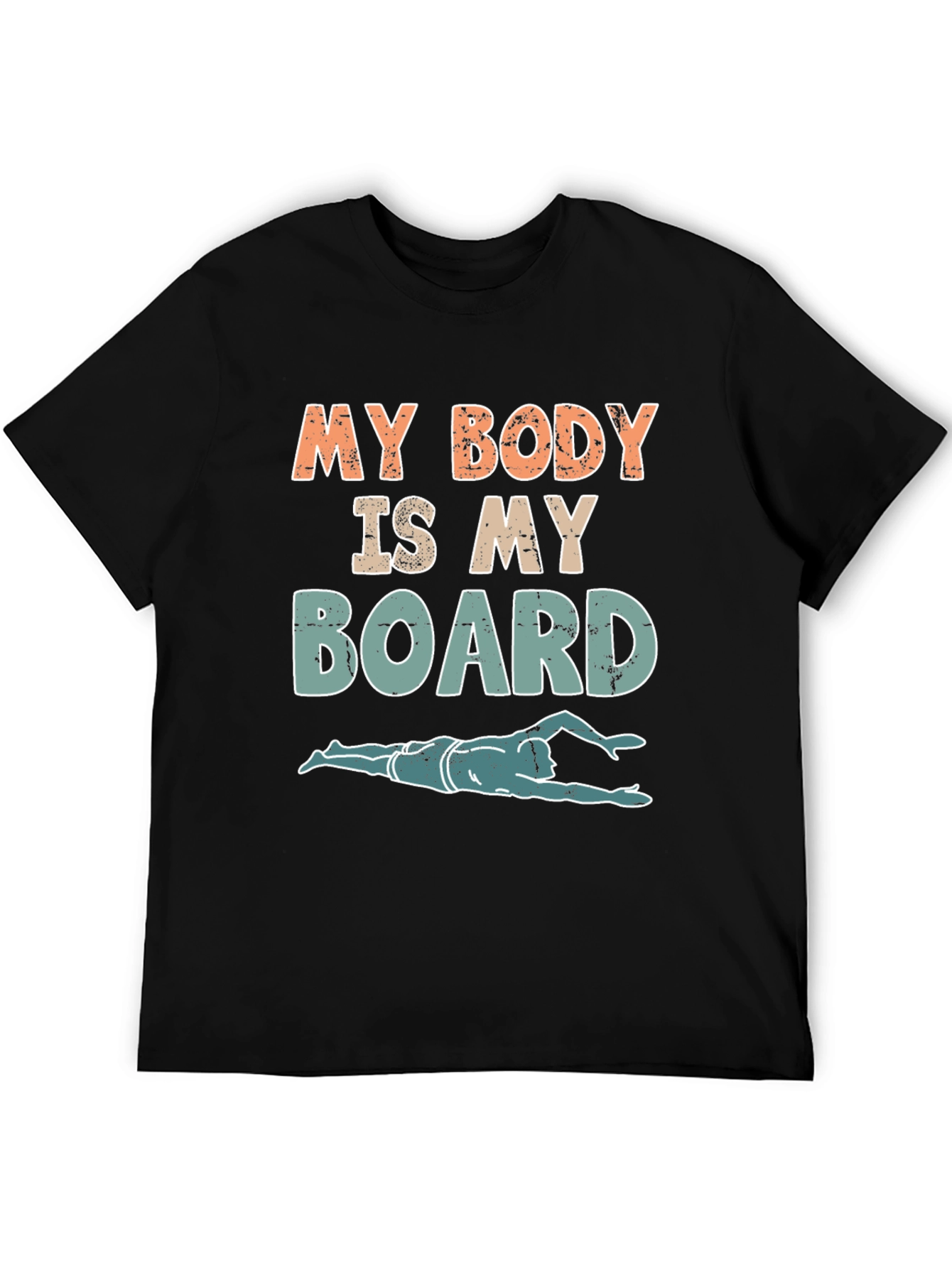 My Body Is My Board Swimmer Graphic Tee