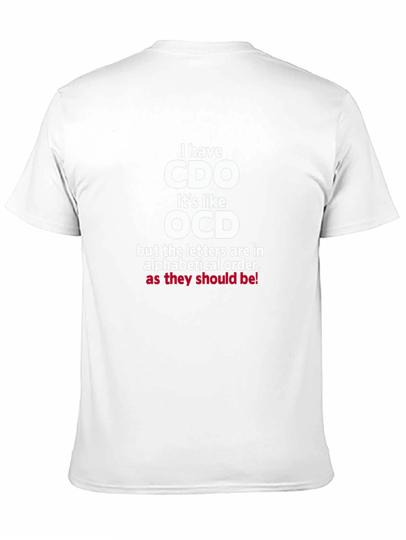 Funny CDO T-Shirt: Alphabetical OCD Tee