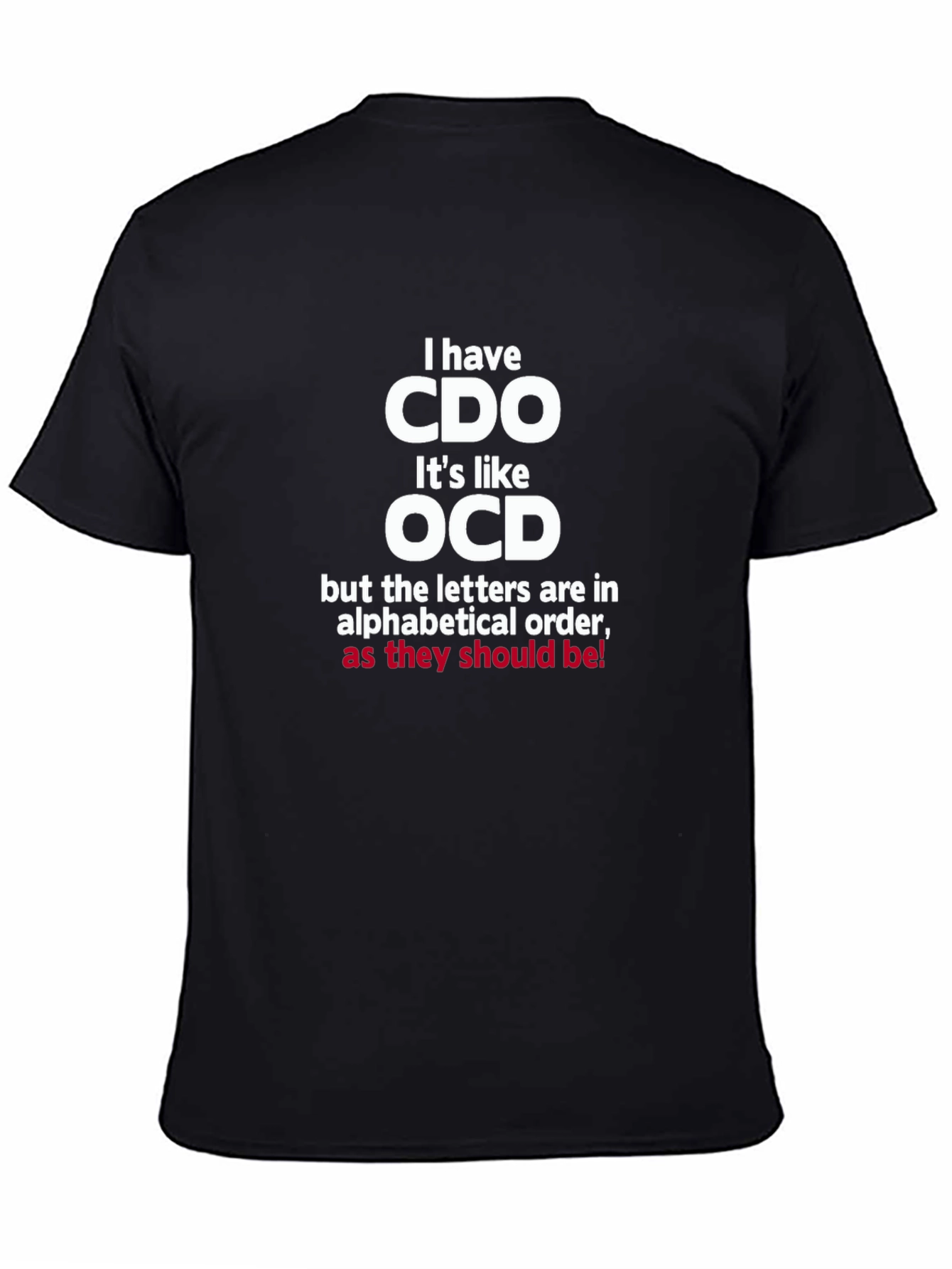 Funny CDO T-Shirt: Alphabetical OCD Tee