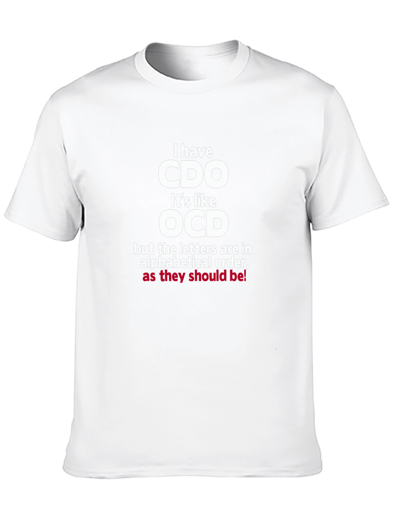 Funny CDO T-Shirt: Alphabetical OCD Tee
