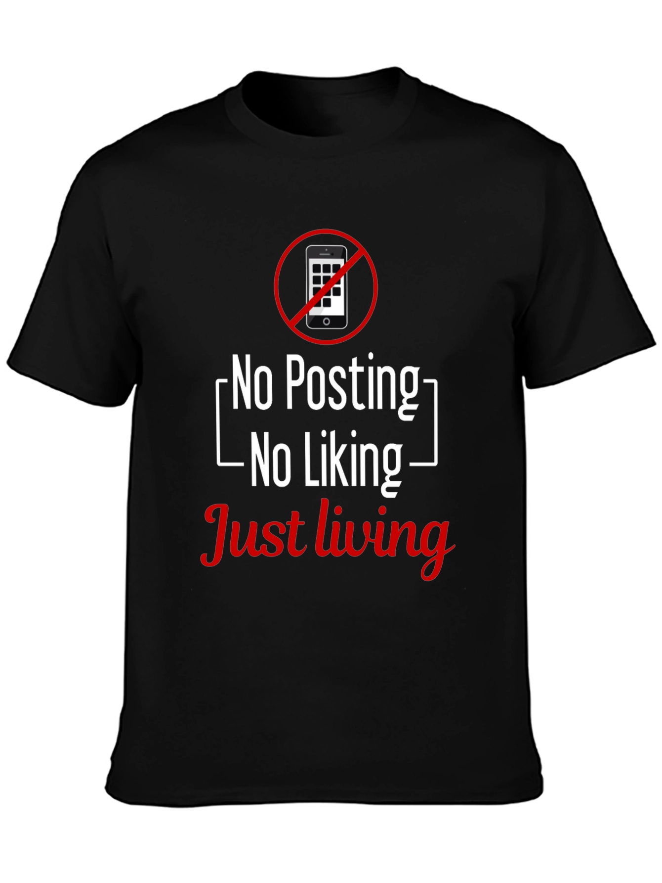 No Posting T-Shirt - Just Living Tee