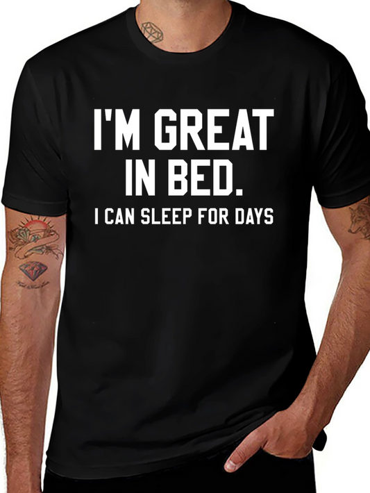 Funny Sleep Shirt: Im Great in Bed