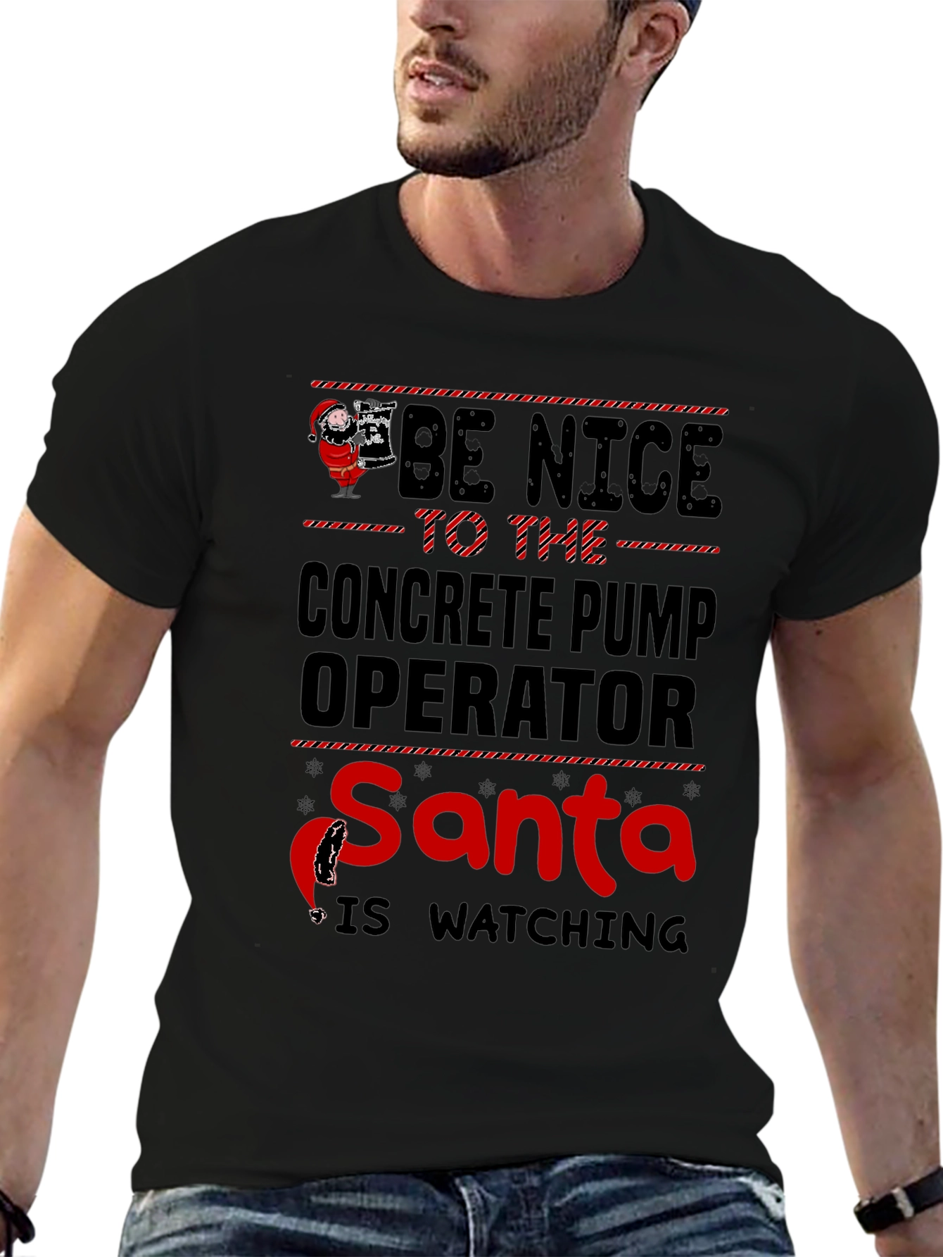 Be Nice Concrete Pump Operator Santa T-Shirt