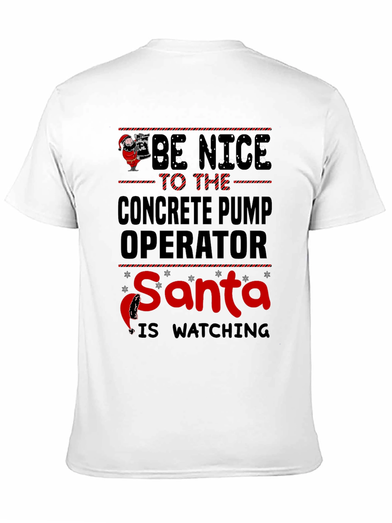 Be Nice Concrete Pump Operator Santa T-Shirt
