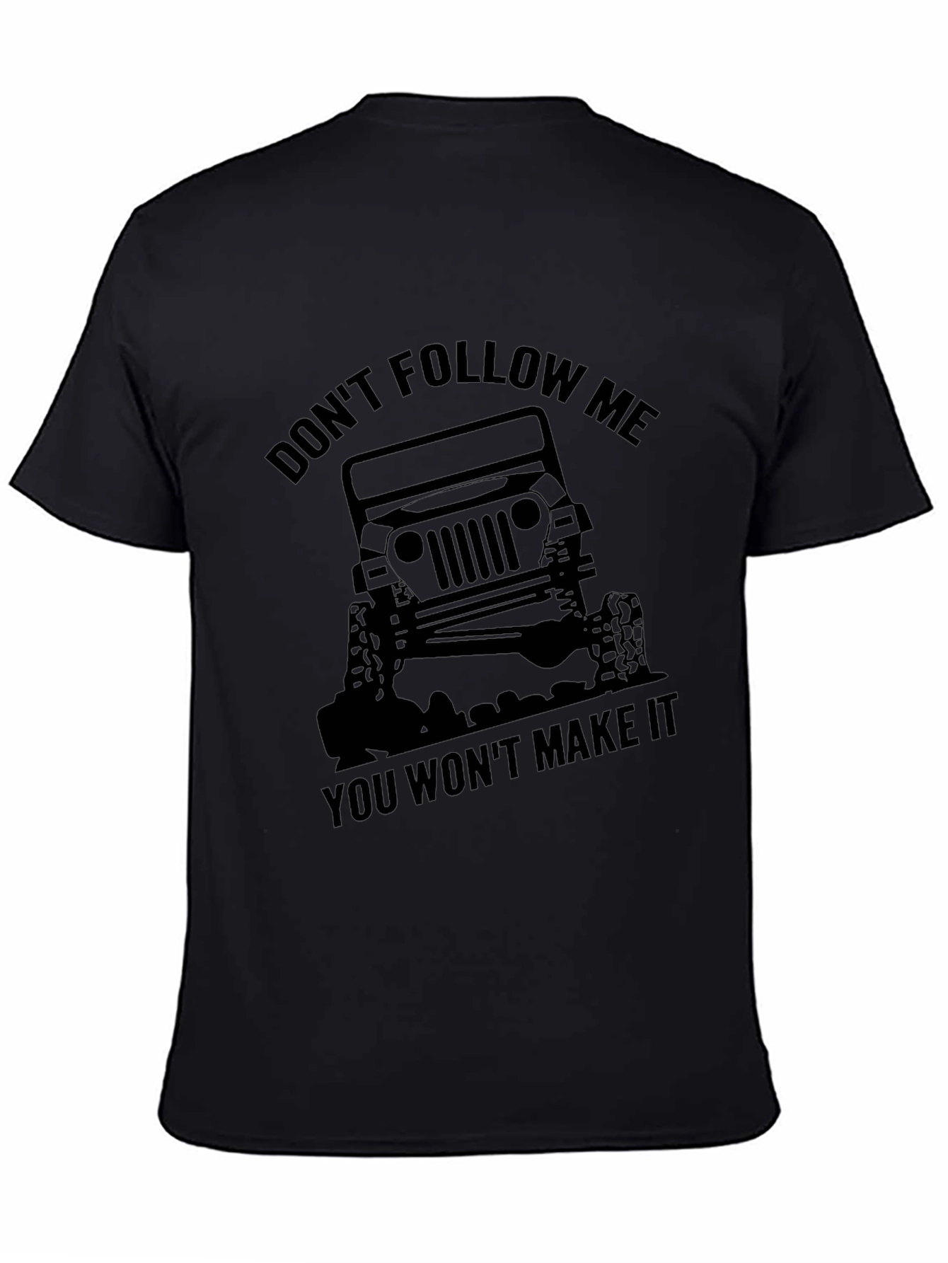 Dont Follow Me Jeep T-Shirt - Black