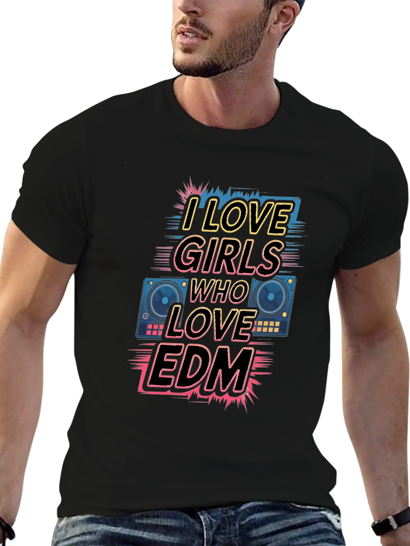 I Love Girls Who Love EDM T-Shirt - Black