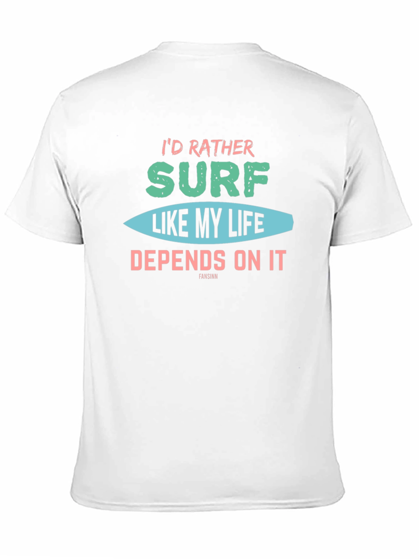 Id Rather Surf T-Shirt