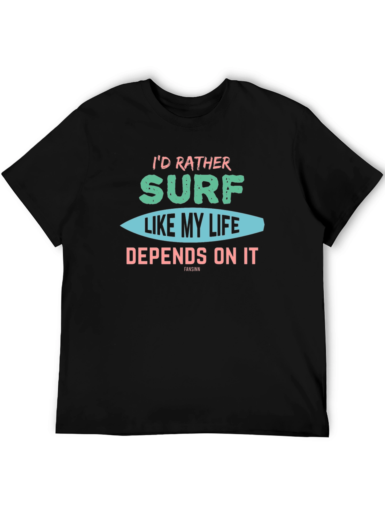 Id Rather Surf T-Shirt
