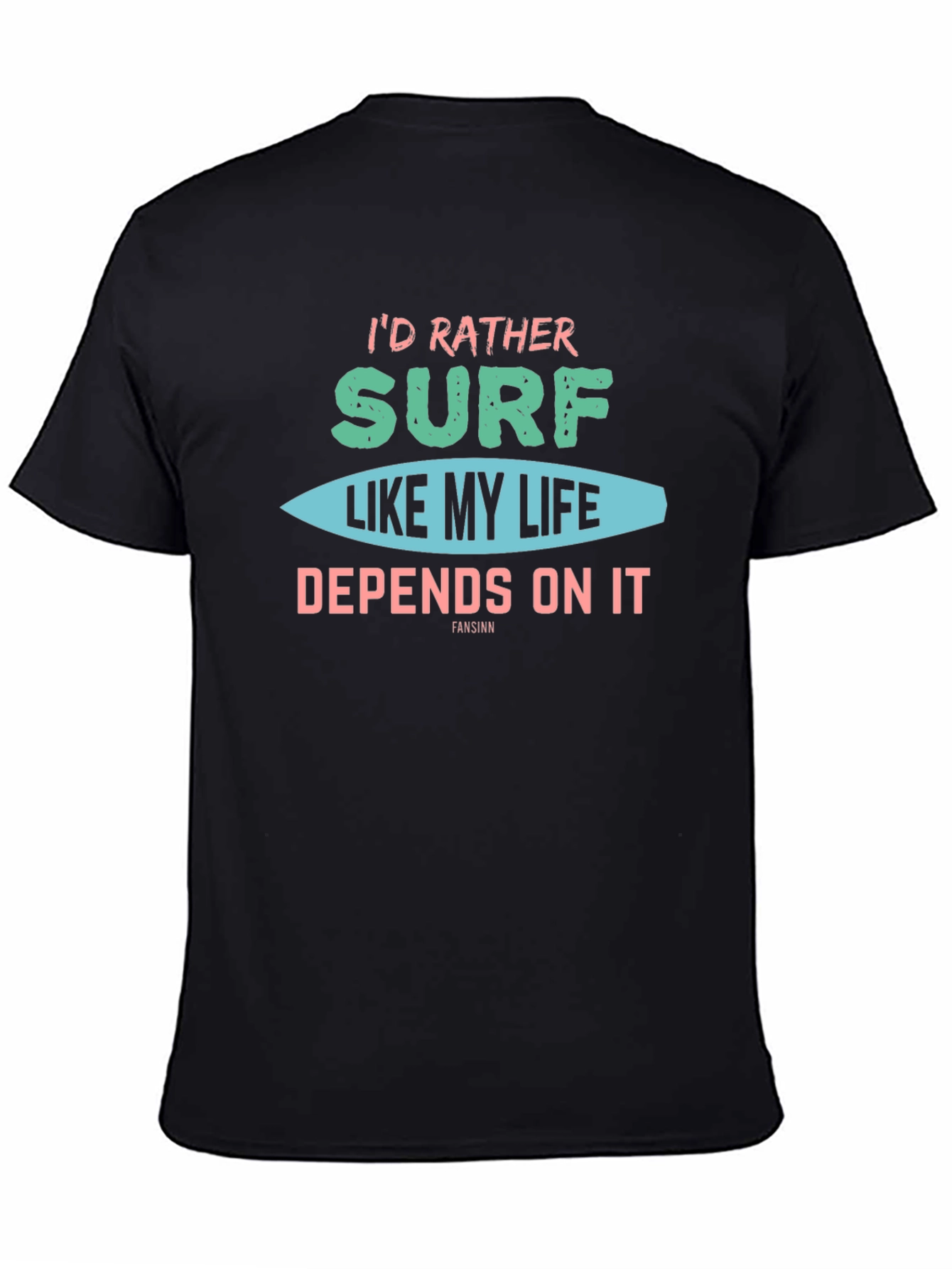 Id Rather Surf T-Shirt