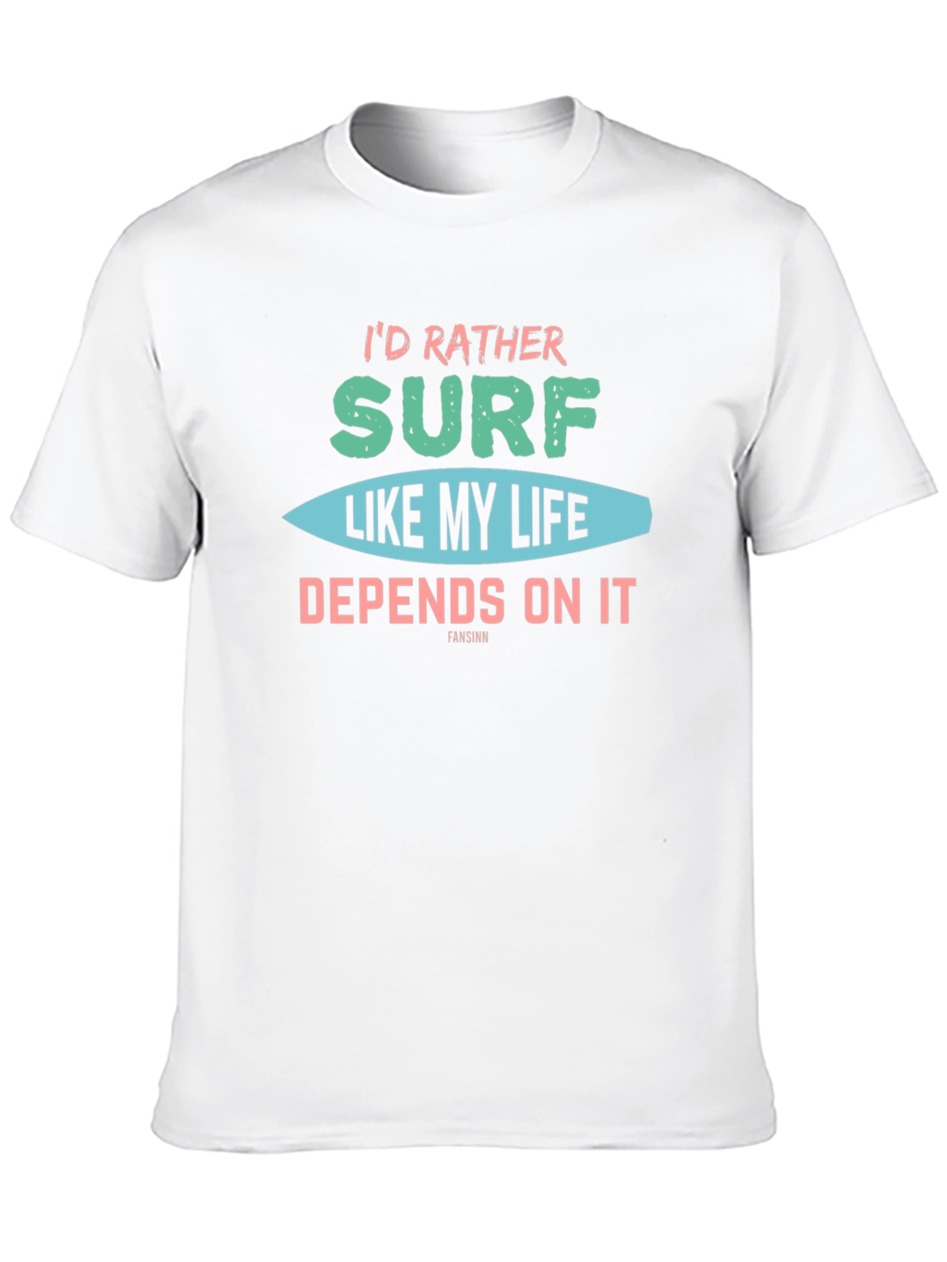 Id Rather Surf T-Shirt