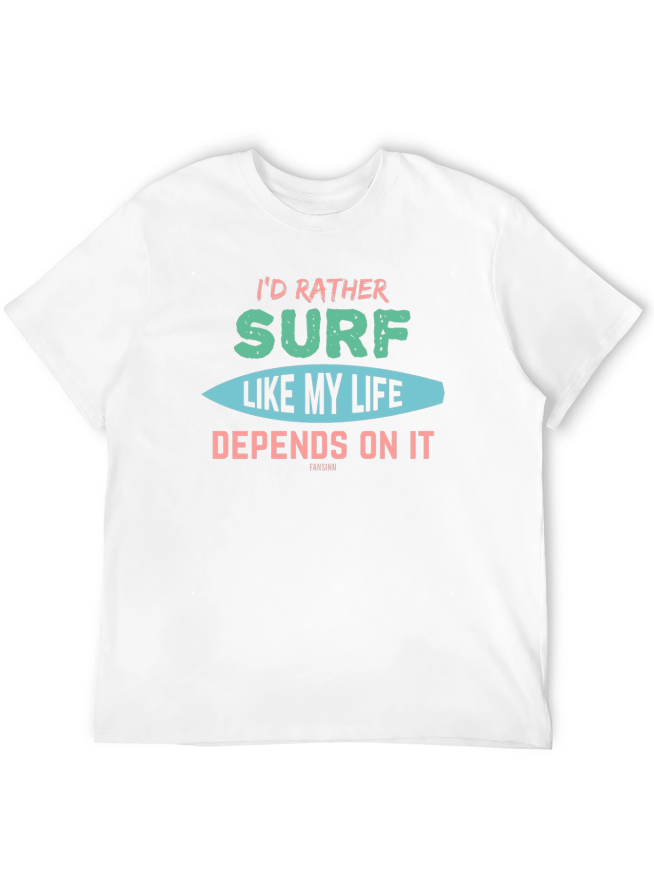 Id Rather Surf T-Shirt