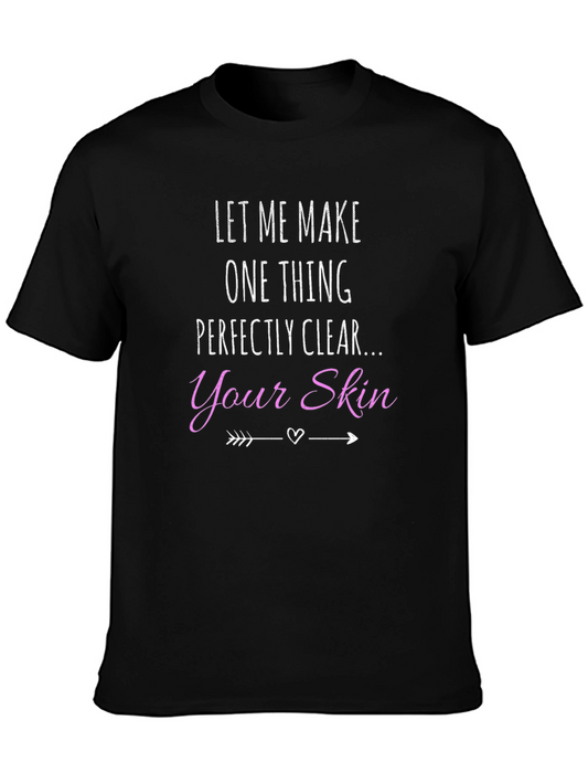 Let Me Make One Thing Perfectly Clear T-Shirt