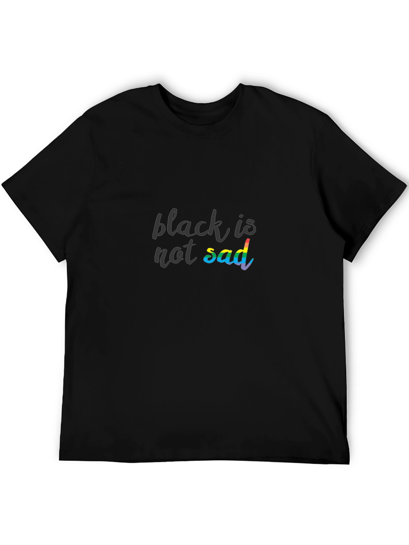 Black is Not Sad Graphic Tee