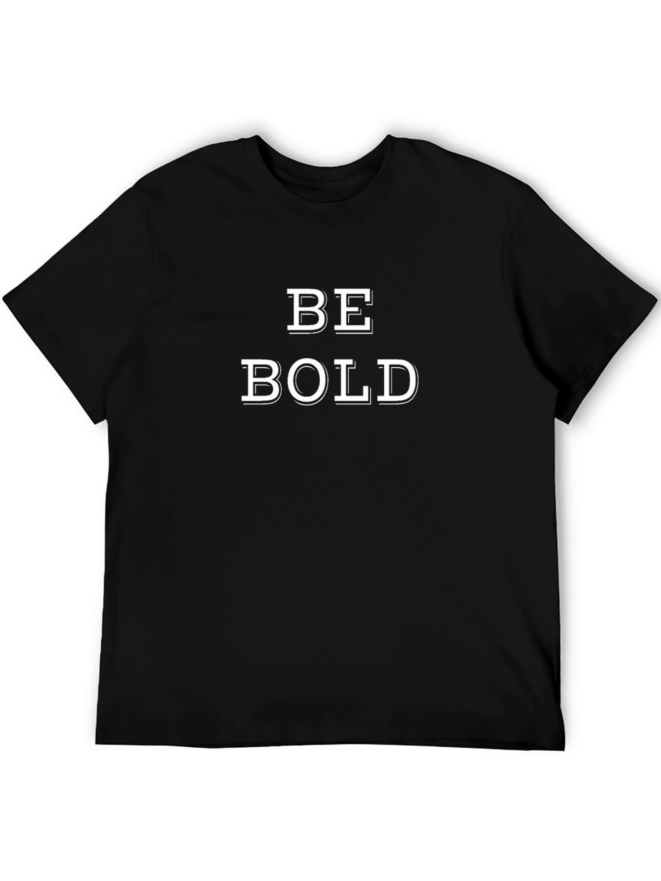 Be Bold Black T-Shirt - Stylish & Comfortable