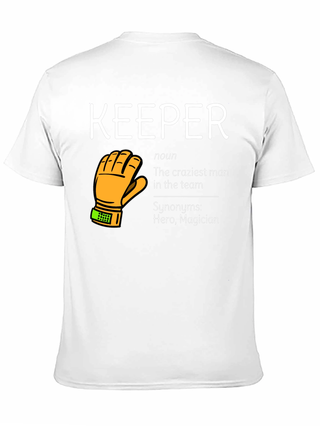 Keeper Definition T-Shirt - Hero Magician Craziest Man