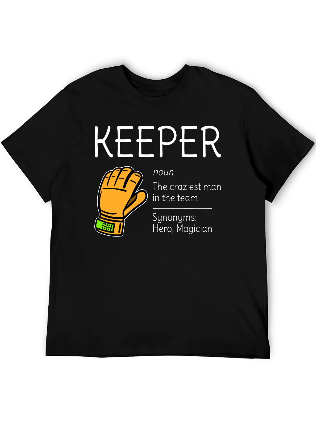 Keeper Definition T-Shirt - Hero Magician Craziest Man