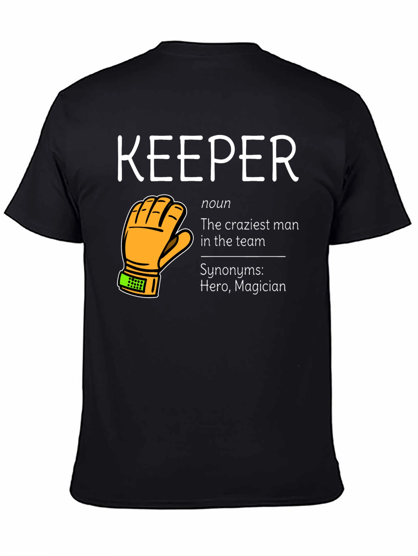 Keeper Definition T-Shirt - Hero Magician Craziest Man