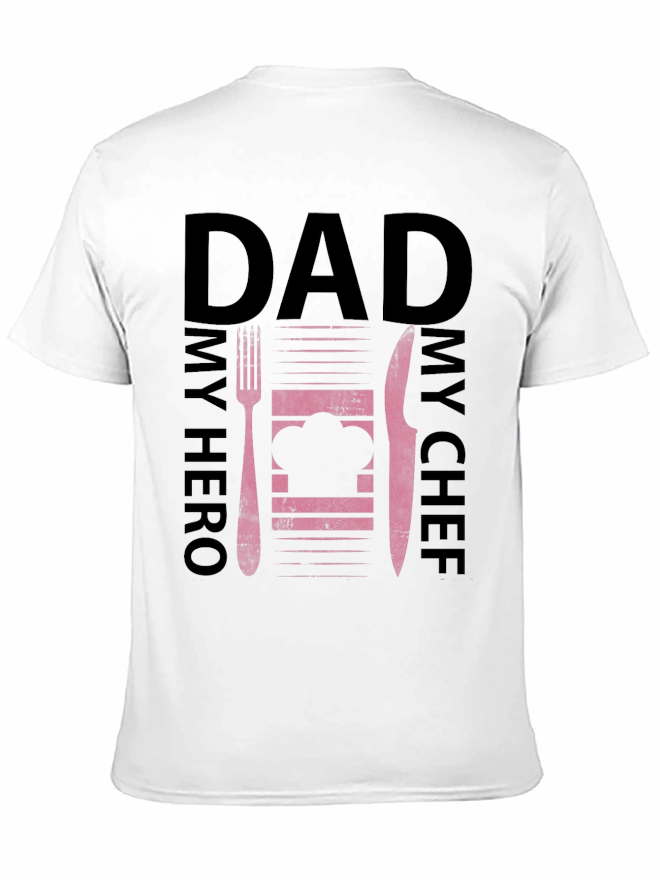 Dad My Hero My Chef Graphic T-Shirt