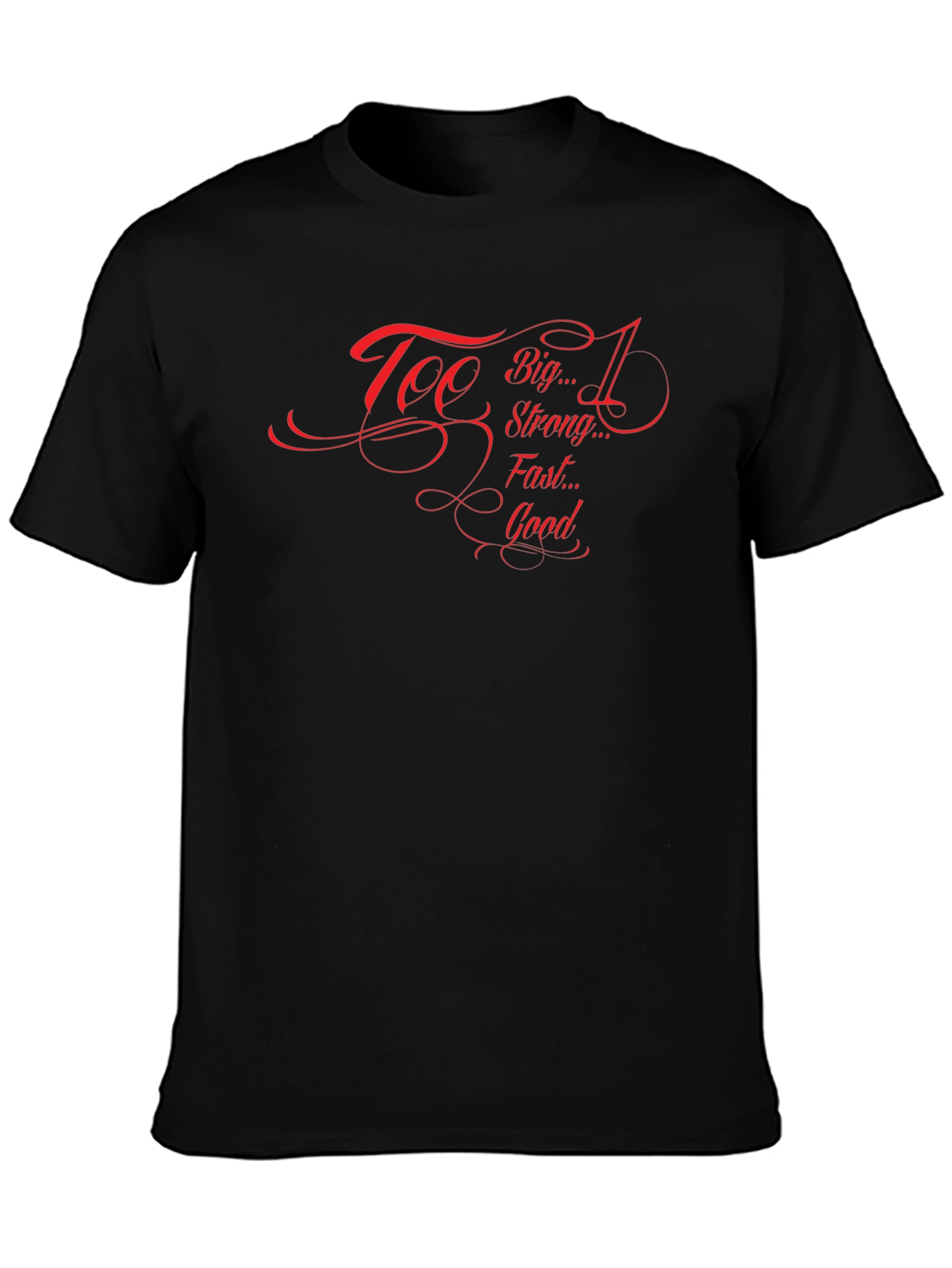 Too Big Too Strong Graphic Black Tee