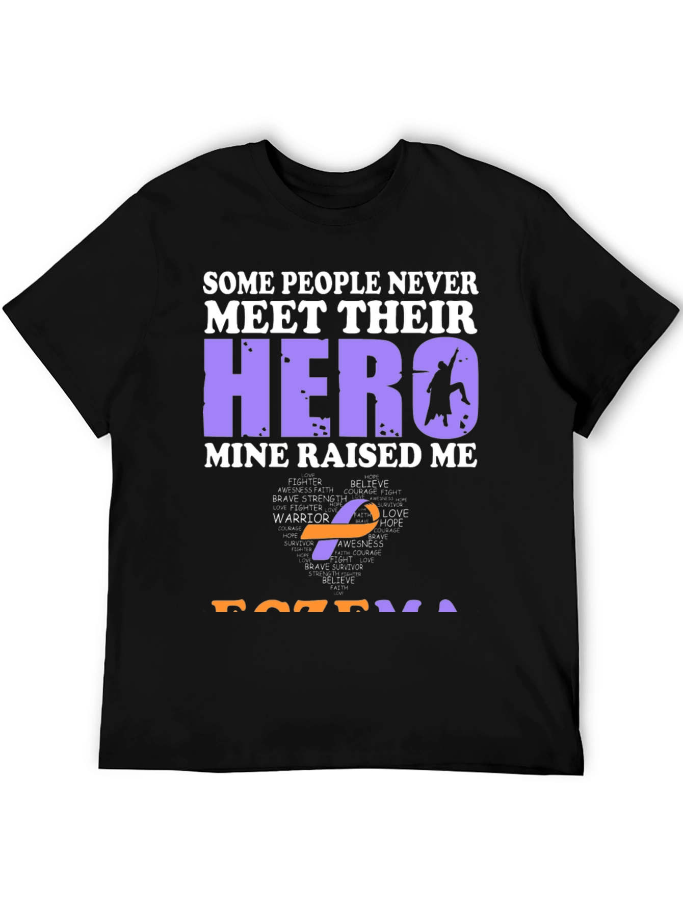 My Hero Raised Me Awareness T-Shirt