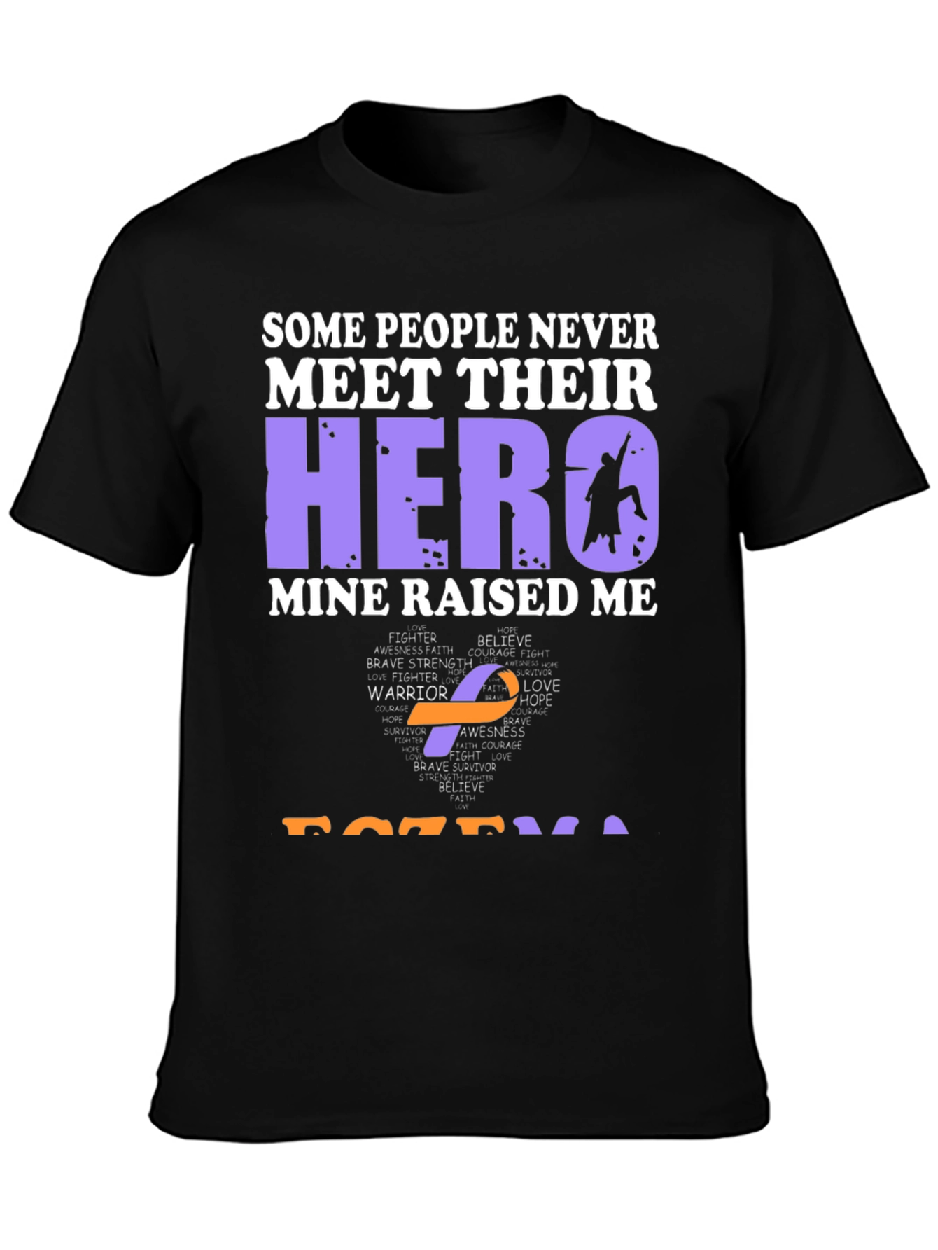 My Hero Raised Me Awareness T-Shirt