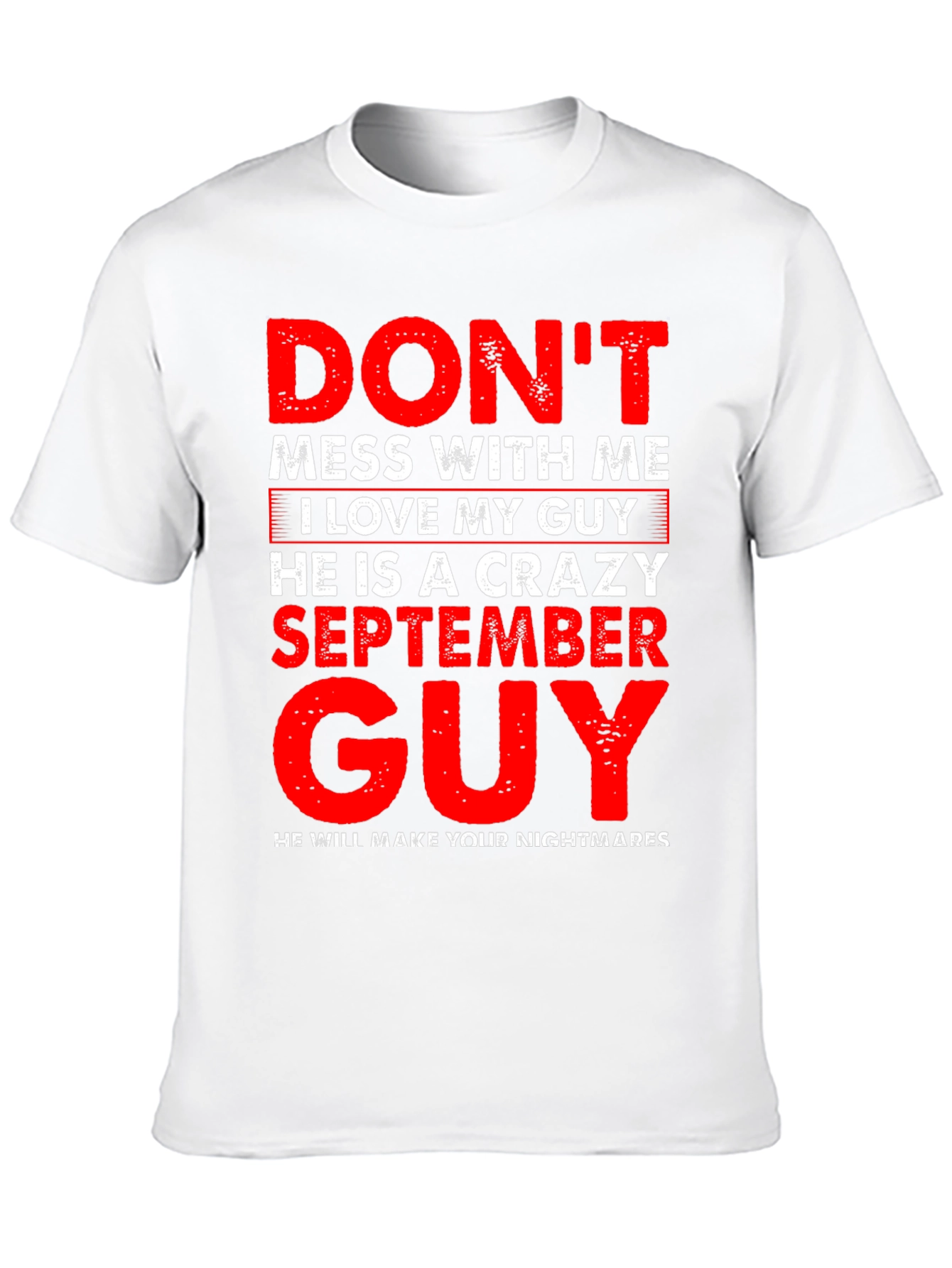 Dont Mess With Me September Guy Black T-Shirt