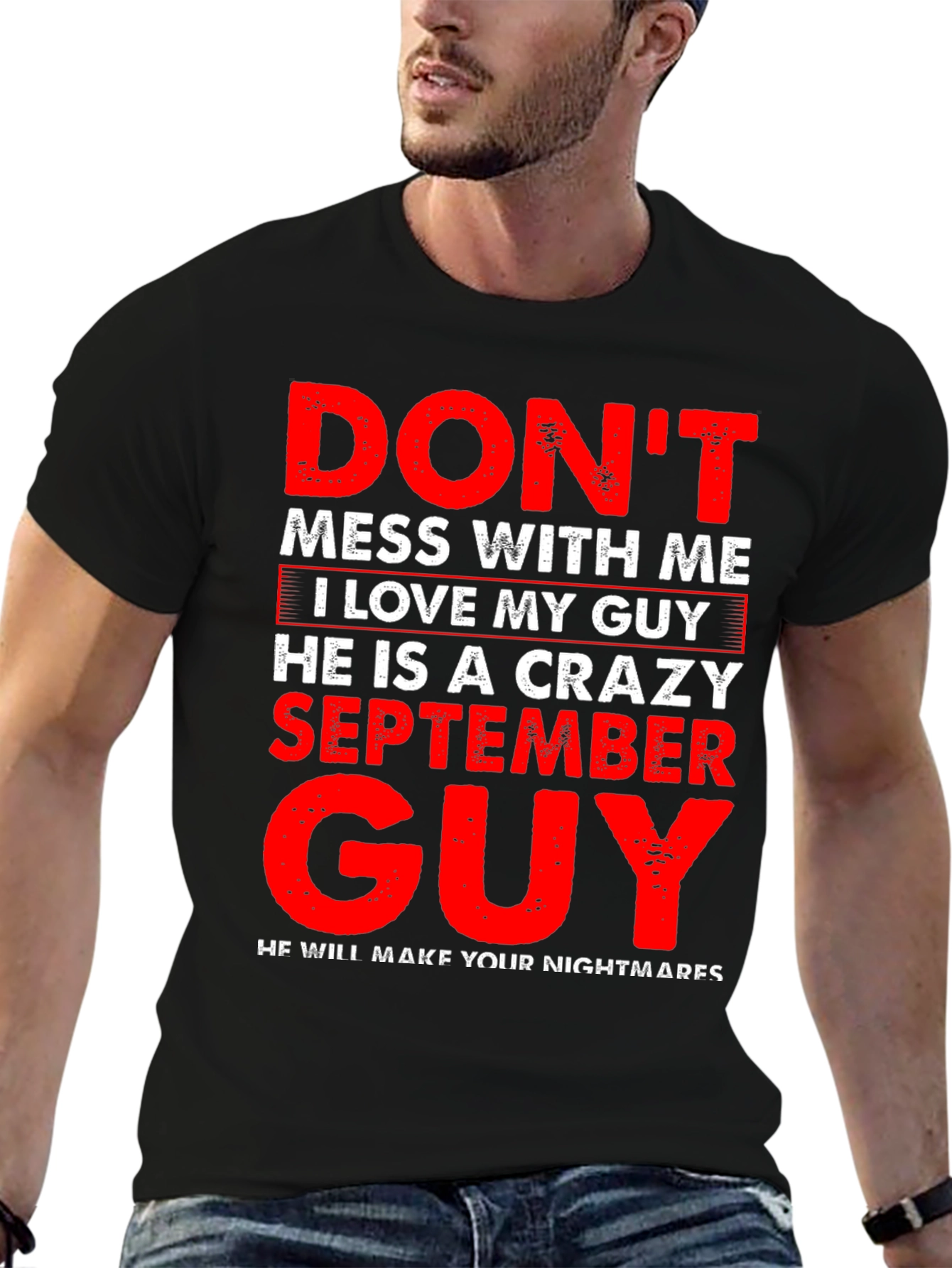 Dont Mess With Me September Guy Black T-Shirt