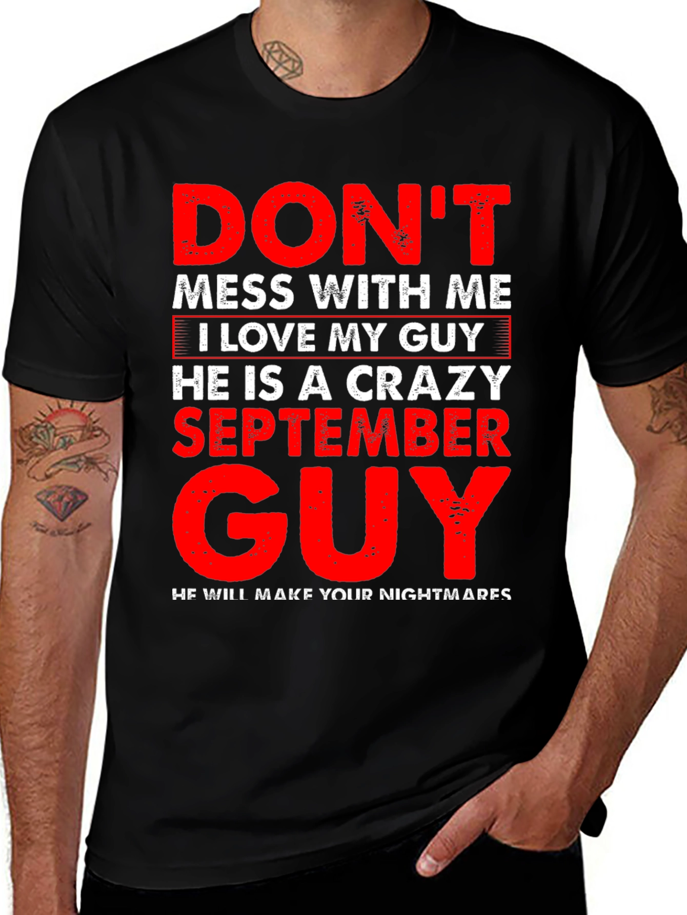 Dont Mess With Me September Guy Black T-Shirt