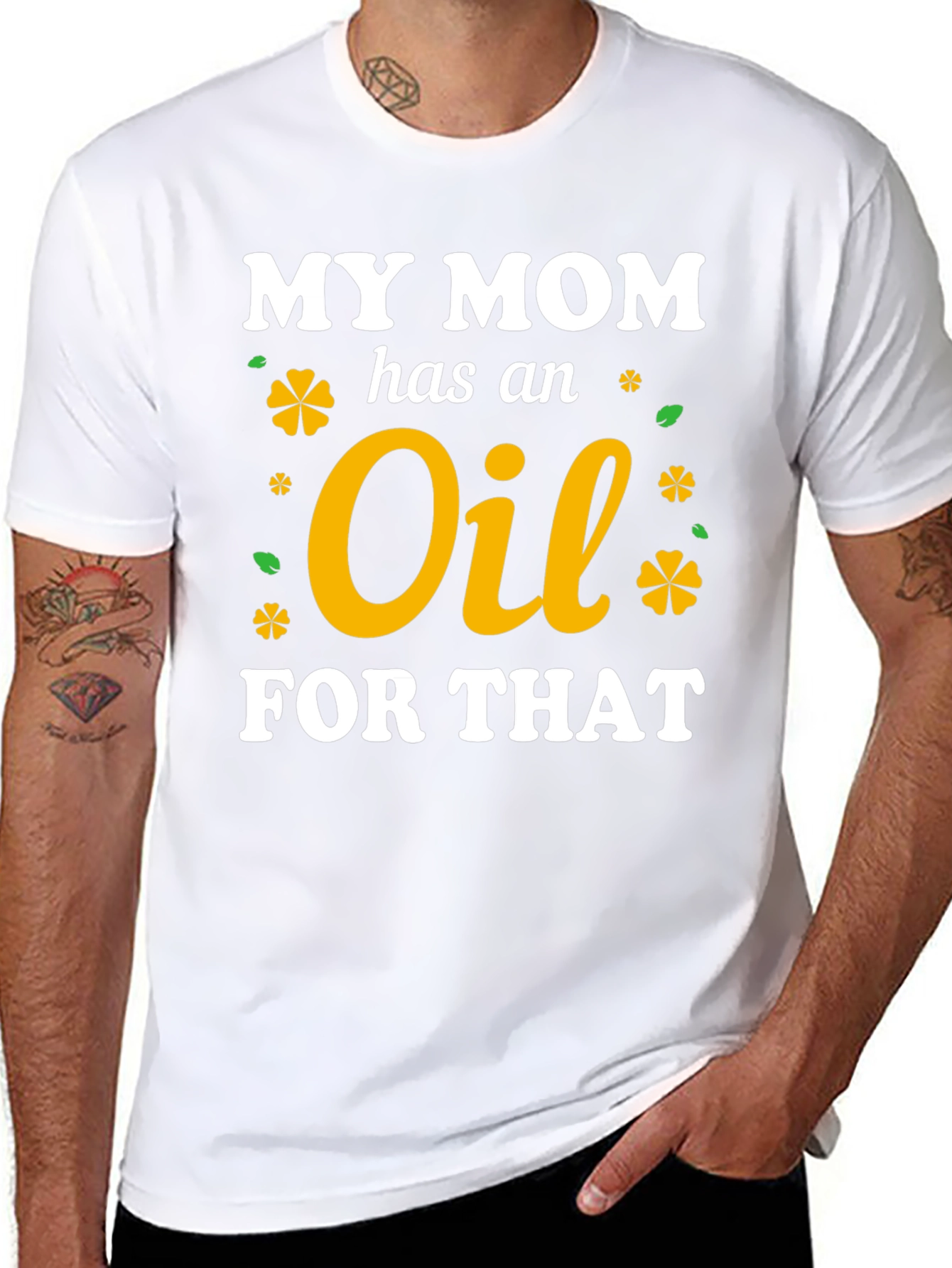 My Mom Has An Oil For That T-Shirt
